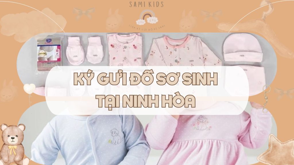 Ký gửi đồ sơ sinh tại Ninh Hòa